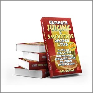 Ultimate Juicing & Smoothie Recipes